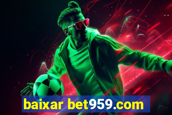 baixar bet959.com