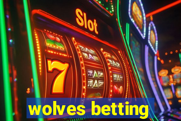 wolves betting