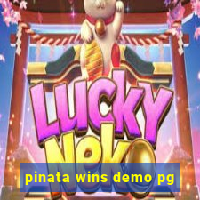 pinata wins demo pg