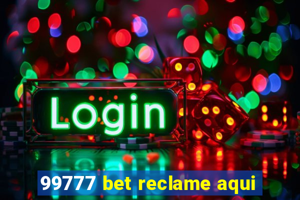 99777 bet reclame aqui