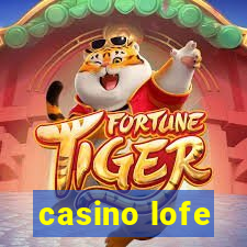 casino lofe