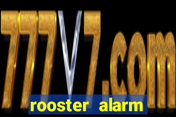 rooster alarm motorola download