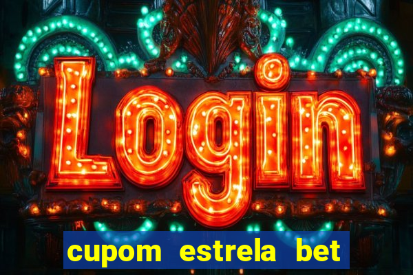 cupom estrela bet 5 reais