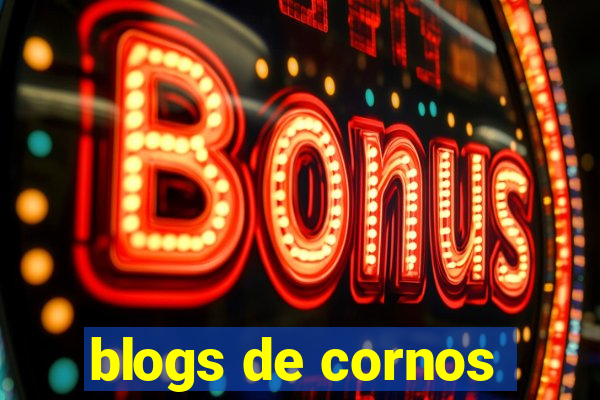 blogs de cornos