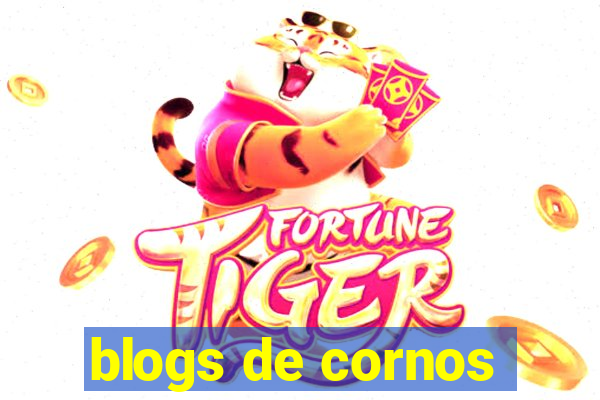 blogs de cornos