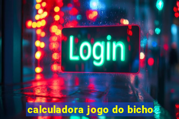 calculadora jogo do bicho