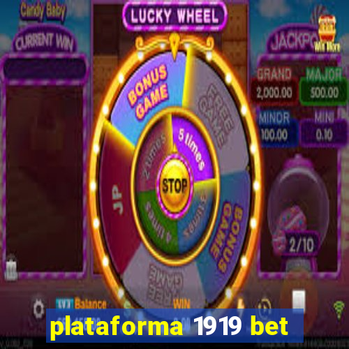 plataforma 1919 bet