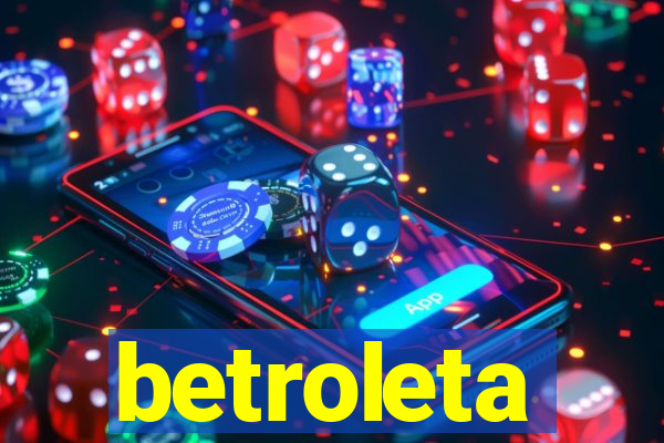 betroleta