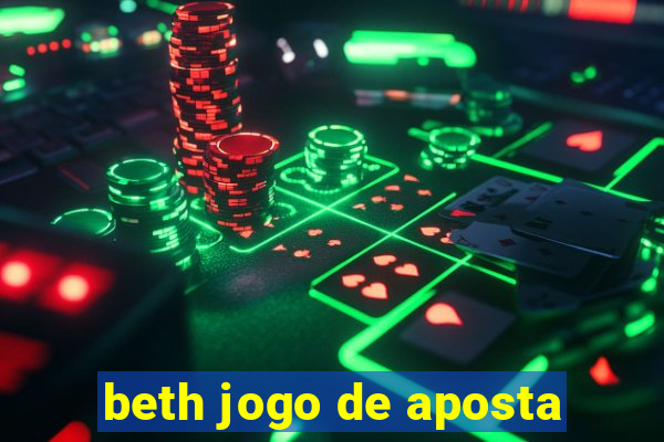 beth jogo de aposta