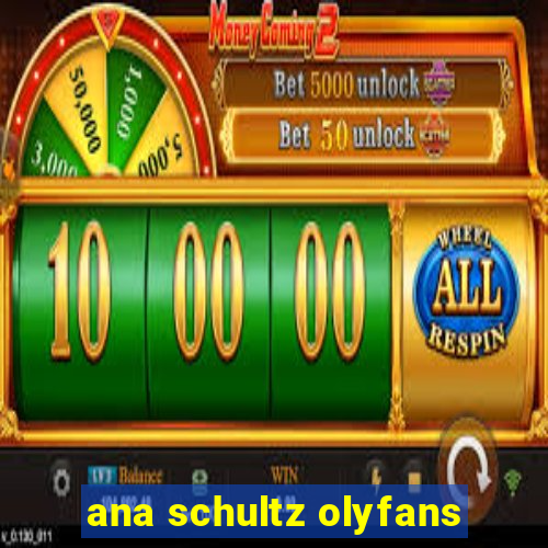 ana schultz olyfans