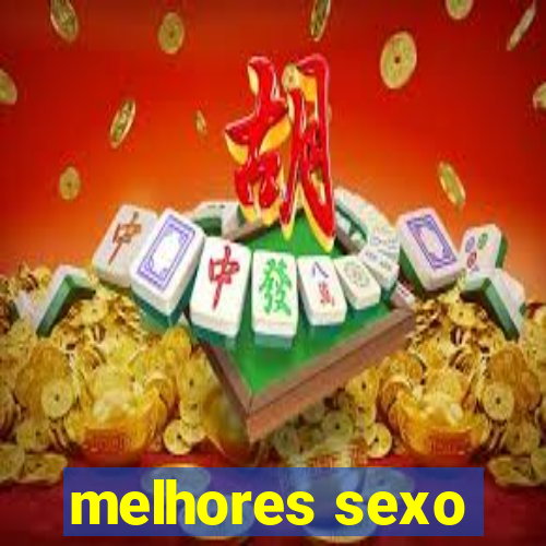 melhores sexo