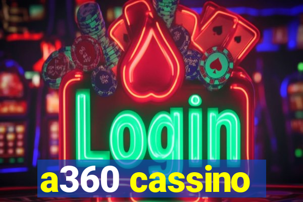 a360 cassino