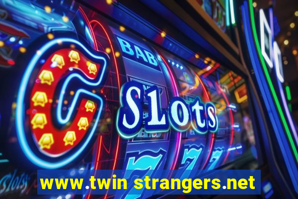 www.twin strangers.net