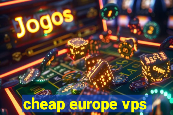 cheap europe vps