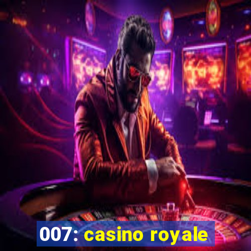 007: casino royale