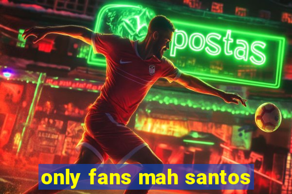 only fans mah santos