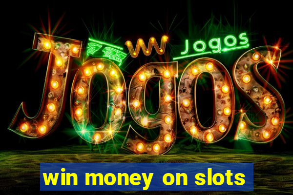 win money on slots