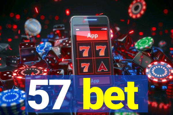 57 bet