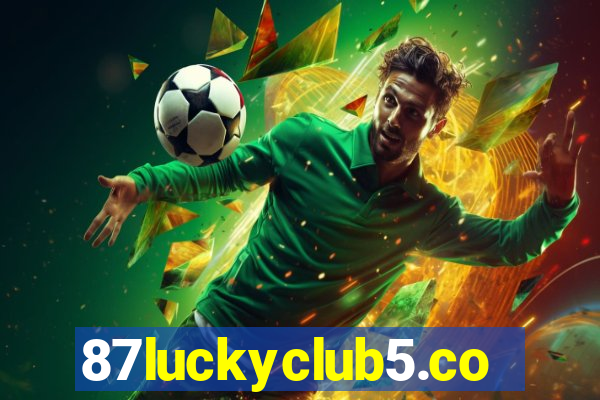 87luckyclub5.com