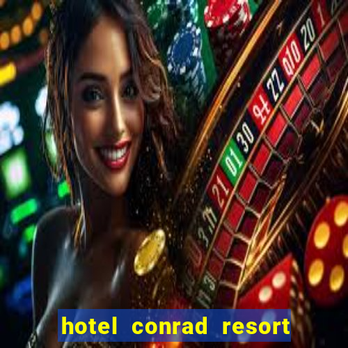 hotel conrad resort & casino