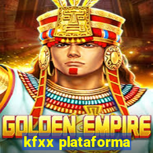 kfxx plataforma