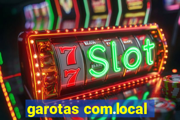 garotas com.local