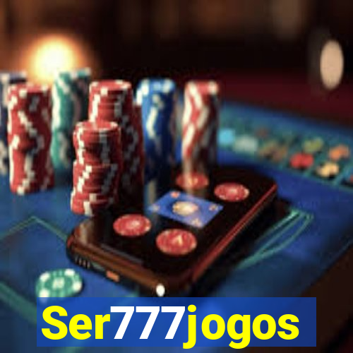 Ser777jogos