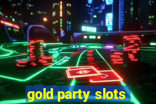 gold party slots