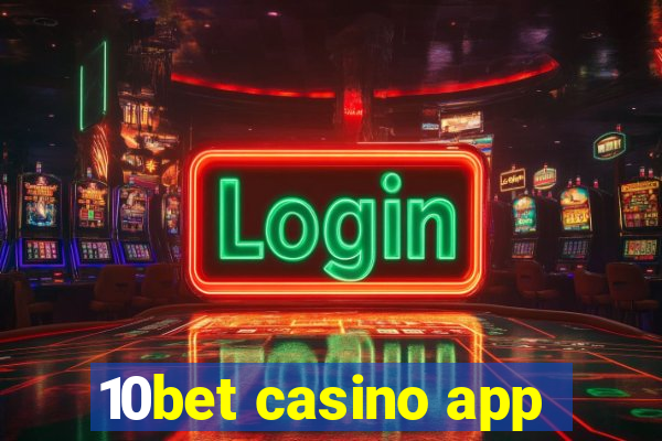 10bet casino app