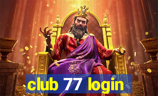 club 77 login