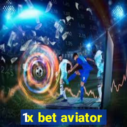 1x bet aviator