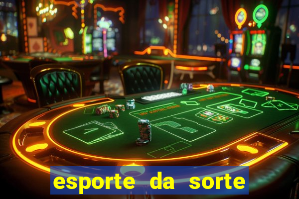 esporte da sorte casino ao vivo