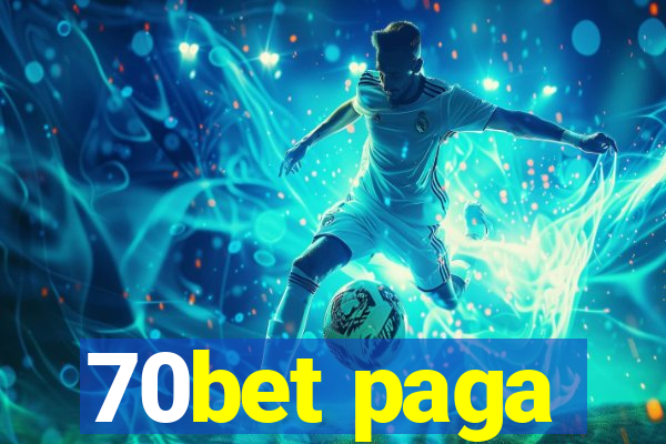 70bet paga