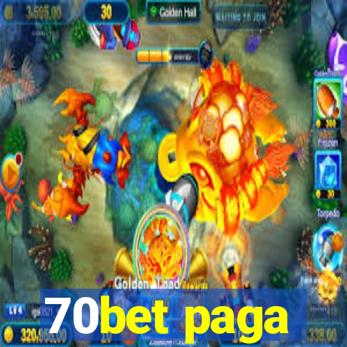 70bet paga