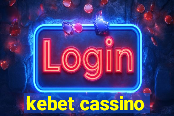 kebet cassino