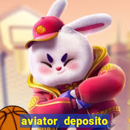 aviator deposito minimo 1 real