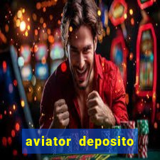 aviator deposito minimo 1 real