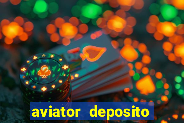 aviator deposito minimo 1 real