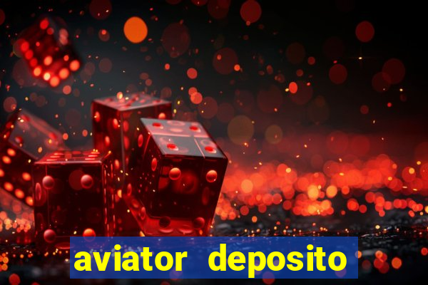 aviator deposito minimo 1 real