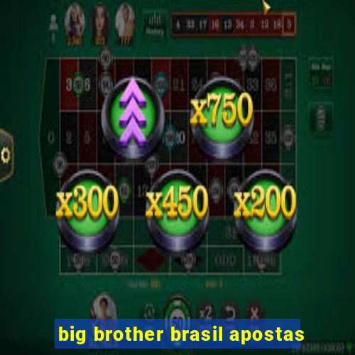 big brother brasil apostas