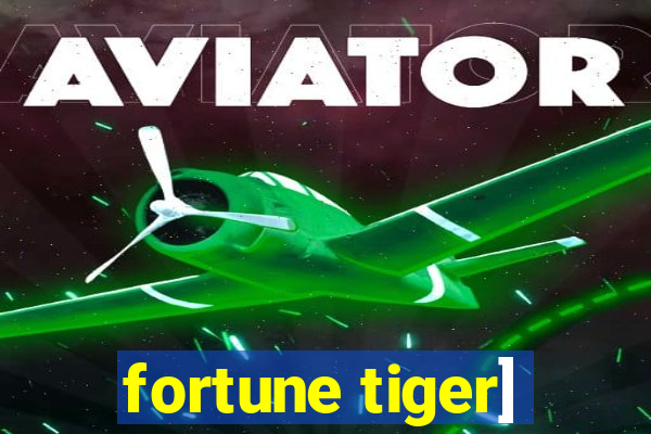 fortune tiger]