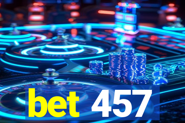 bet 457