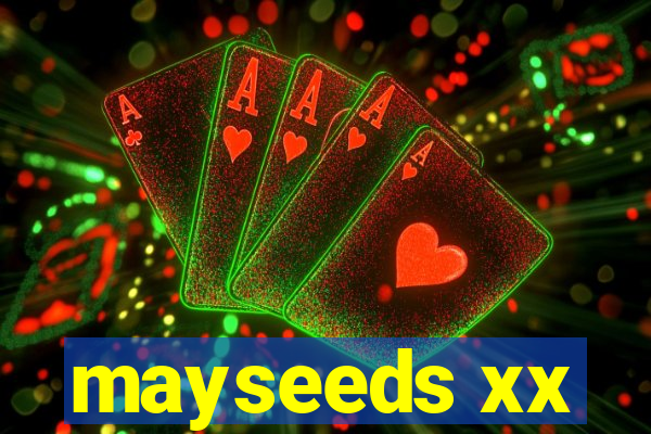 mayseeds xx