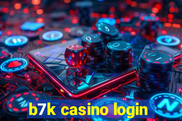 b7k casino login