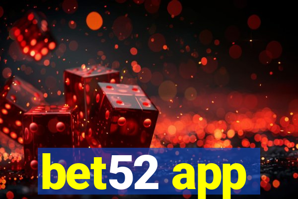 bet52 app