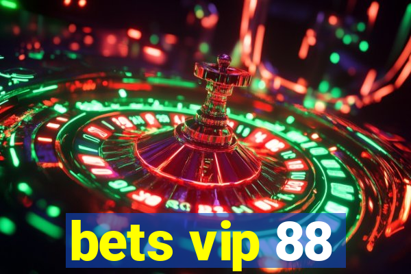 bets vip 88