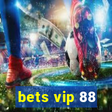 bets vip 88