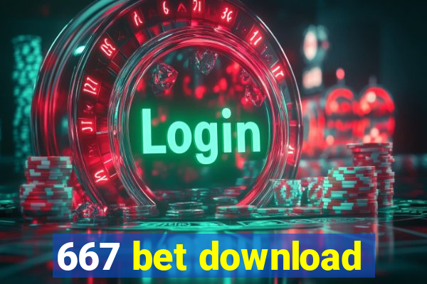 667 bet download