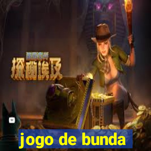 jogo de bunda