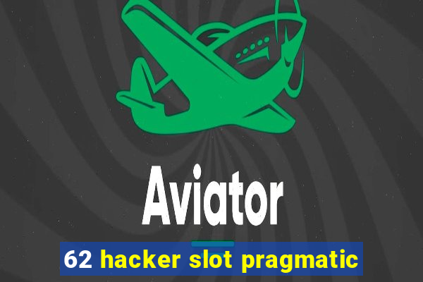 62 hacker slot pragmatic